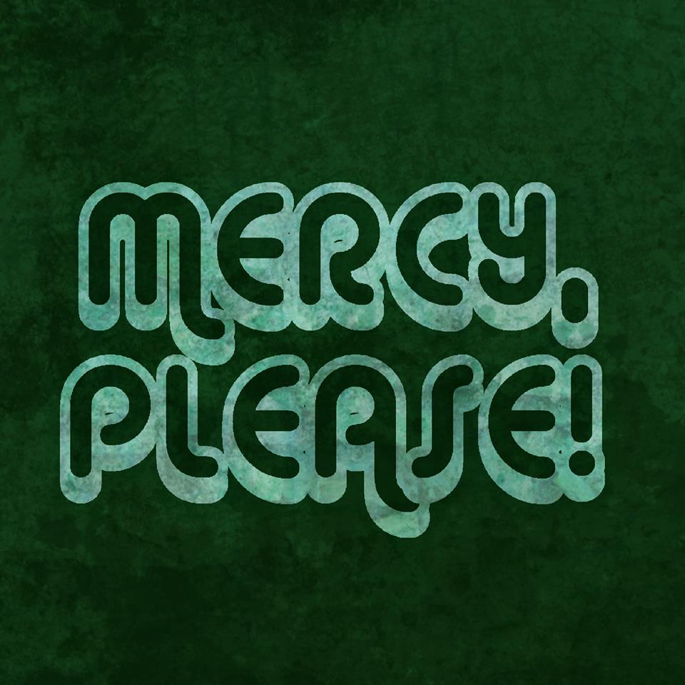 Mercy,Please