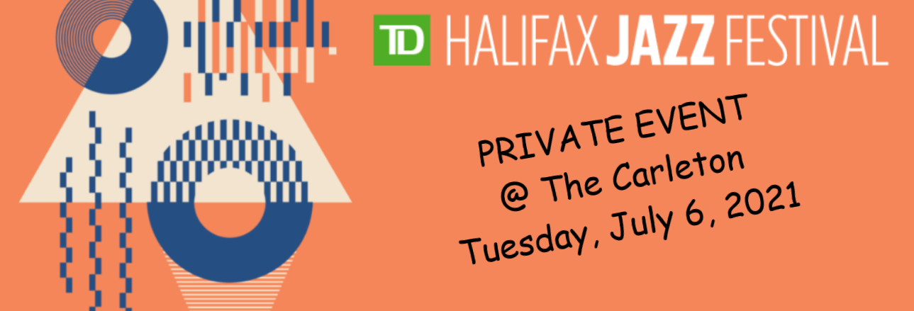 Halifax Jazz Festival - Private Event – The Carleton